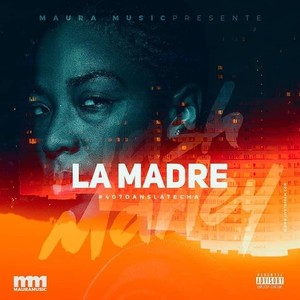 La Madré (Explicit)