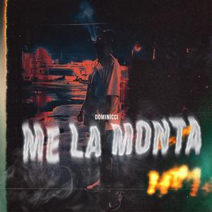 Me La Monta (Explicit)