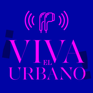 ¡Viva el Urbano! (Explicit)