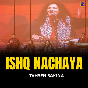 Ishq Nachaya (Live)