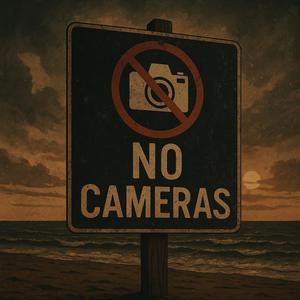 No Cameras
