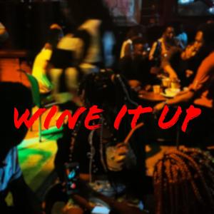 Wine It Up (feat. Kwame ken)