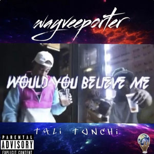 Would You Believe Me (Explicit)
