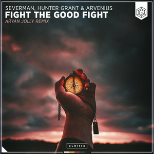 Fight The Good Fight (Aryan Jolly Remix)