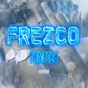 Frezco (Explicit)