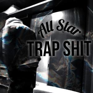 All Star Trap **** (Explicit)