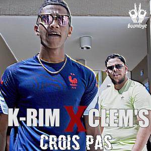 Crois pas(feat. CLEM'S) (Explicit)
