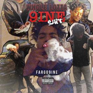 Whole Lotta 9ine **** (Explicit)