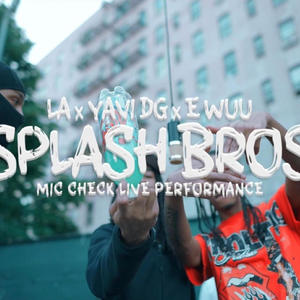 Splash Bro's (feat. Yavi DG & LA) (Explicit)