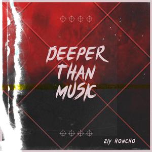 Deeper Than Music (Explicit)