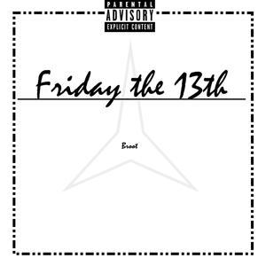 Friday the 13th (Explicit)