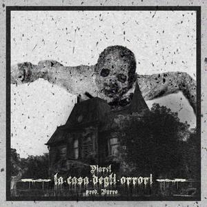 La Casa Degli Orrori(feat. BURRO) (Explicit)