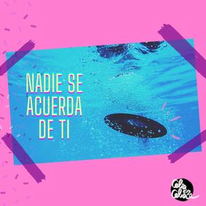 Nadie Se Acuerda De Ti (Explicit)