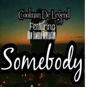 Somebody (feat. Dav Zambia Reveletor)