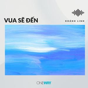 Khánh Linh - Vua Sẽ Đến