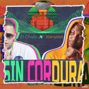 El Chulo - Sin Cordura
