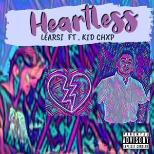 Heartless (feat. Kid Chxp)