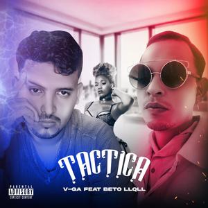 Tacticas (feat. Miguel Vélez & Beto LLQLL) (Explicit)