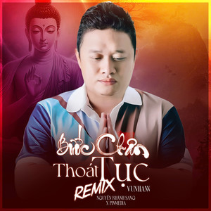 Bước Chân Thoát Tục (Remix)