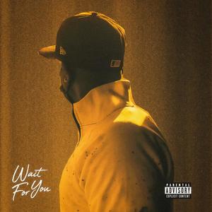 Wait For You (Explicit)