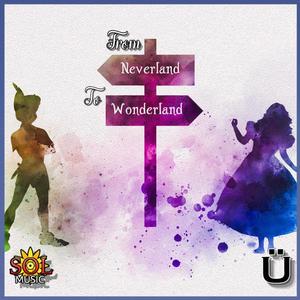 From Neverland To Wonderland (Explicit)