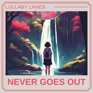 Never Goes Out