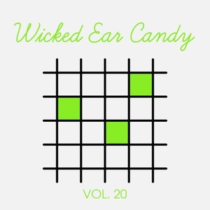 Wicked Ear Candy, Vol. 20