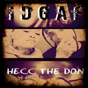 IDGAF (feat. MON-E) (Explicit)