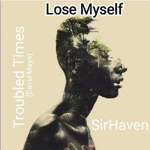 Lose Myself (feat. SirHaven)