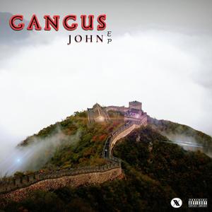 GANGUS JOHN ep. (Explicit)