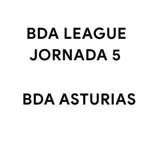 BDA League (Jornada 5)