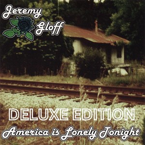 America Is Lonely Tonight (Deluxe Edition) [Explicit]