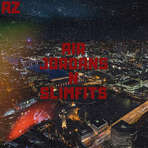 Air Jordan's N Slimfits (Explicit)