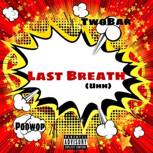 Last Breath (Explicit)