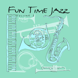 Fun Time Jazz, Volume 2