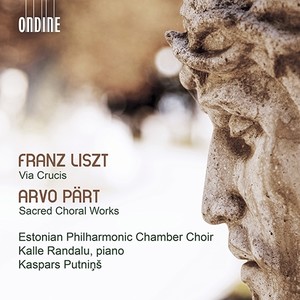 Liszt, F.: Via Crucis / Pärt, A.: Sacred Choral Works (Estonian Philharmonic Chamber Choir, Putniņš)