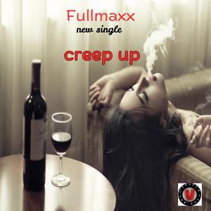 Creep Up (Explicit)