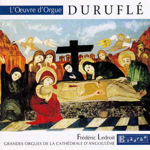 Durufle, M.: Organ Music (Ledroit)