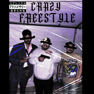 Crazy freestyle (feat. BigDogP & Tonygloo) (Explicit)