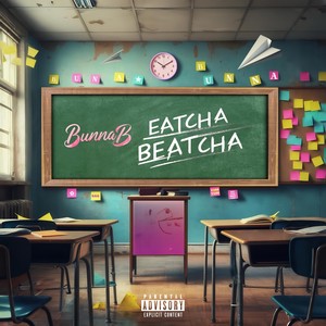 Eatcha Beatcha (Explicit)