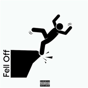 Fell Off (Explicit)