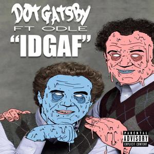 I.D.G.A.F (feat. ODLE) [Explicit]