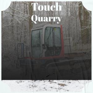 Touch Quarry