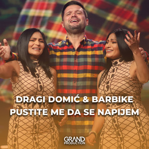 Pustite Me Da Se Napijem