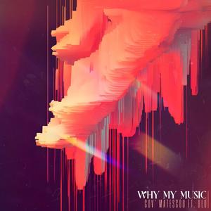 Why My Music (feat. Θlo) (Radio Edit)