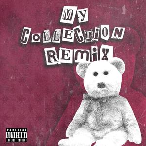 MY COLLECTION (REMIX) [Explicit]