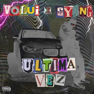 Última Vez (feat. GY4NG) [Explicit]