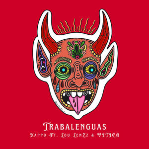 TRABALENGUAS (feat. Xappo & Lou Lenzz) (Explicit)