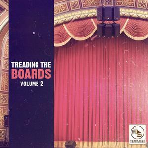Treading the Boards, Vol. 2