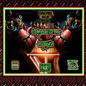 Gamble With My Feelings (Explicit)